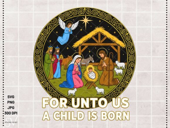 For Unto Us a Child is Born PNG Nativity Graphics for Holiday Illustrations